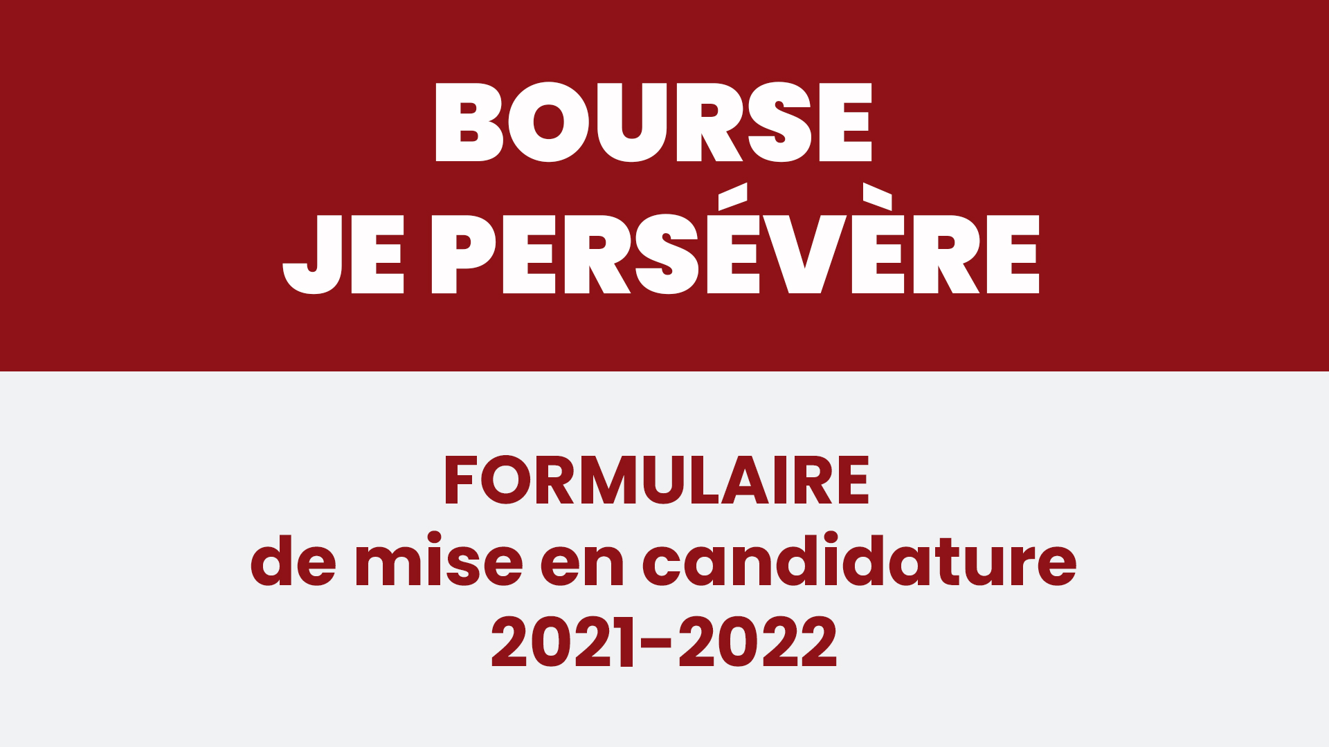 BOURSE JE PERSÉVÈRE – Formulaire de candidature 2021-2022