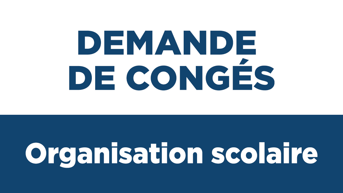 Demande de congés – organisation scolaire