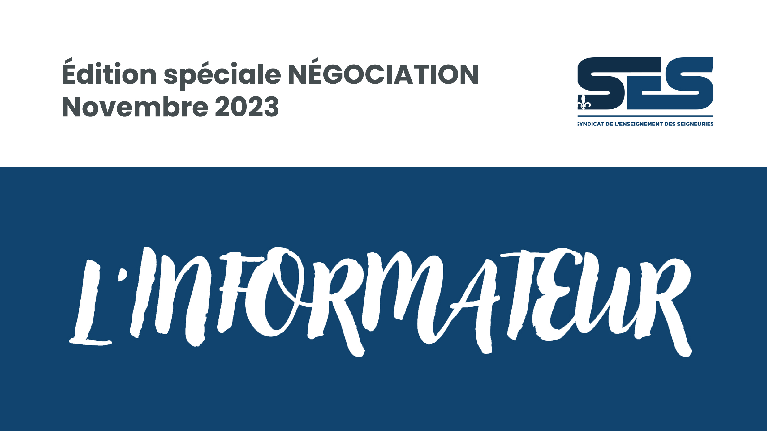 Informateur – Édition spéciale négociation