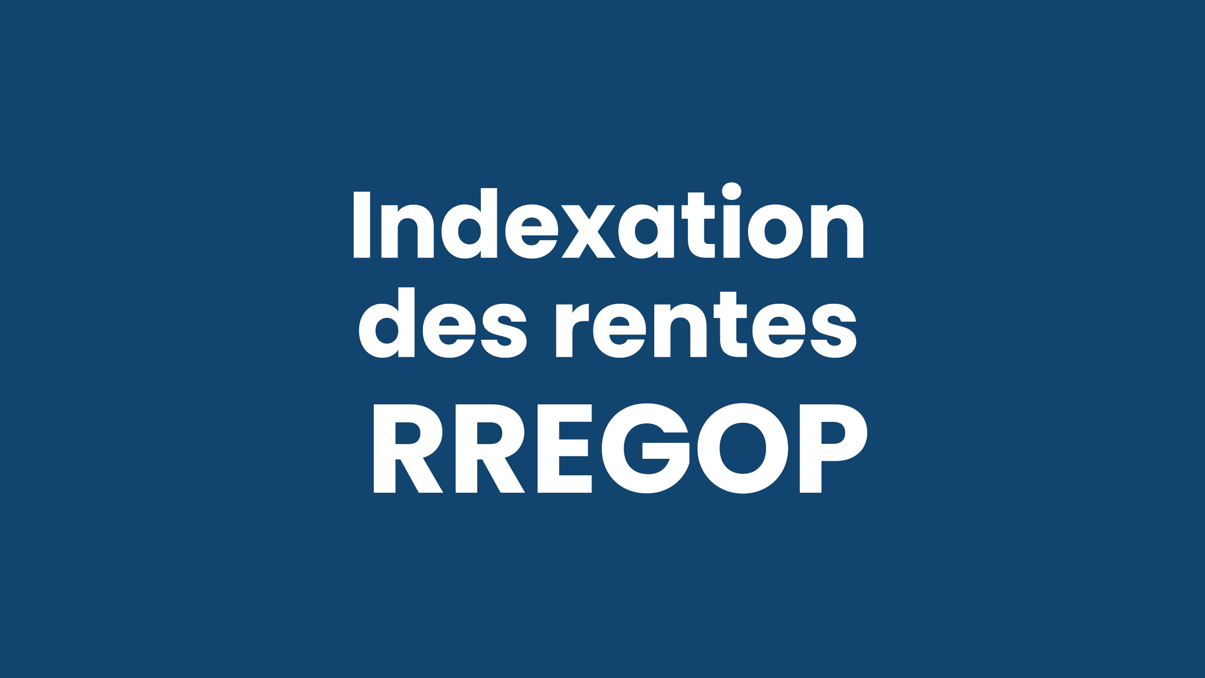 Indexation des rentes RREGOP