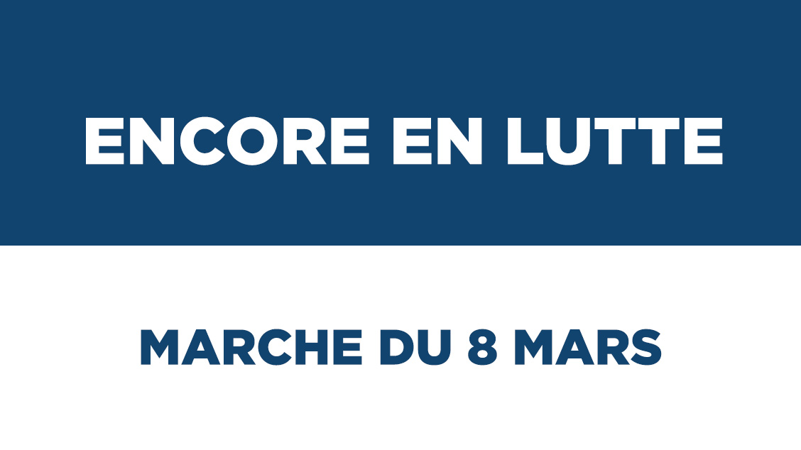 Encore en lutte – marche du 8 mars