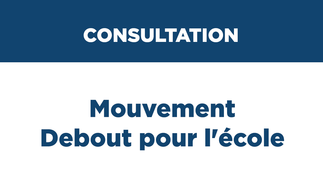 Consultation du mouvement Debout pour l’école