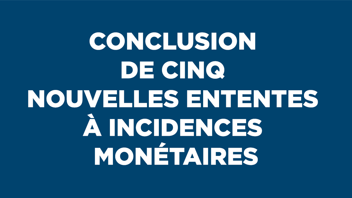 Conclusion d&rsquo;ententes à incidences monétaires