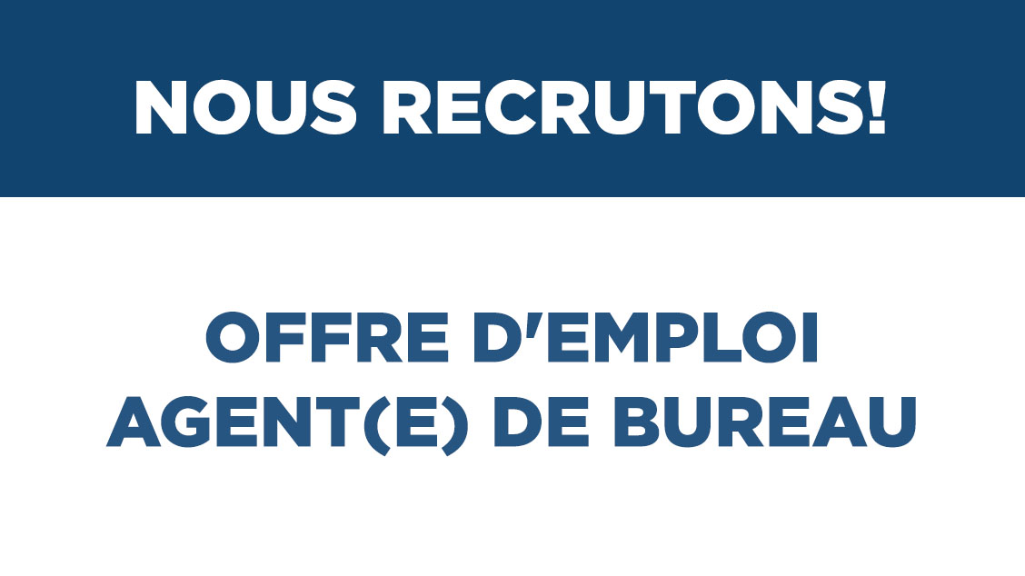 Offre d’emploi – Agent(e) de bureau