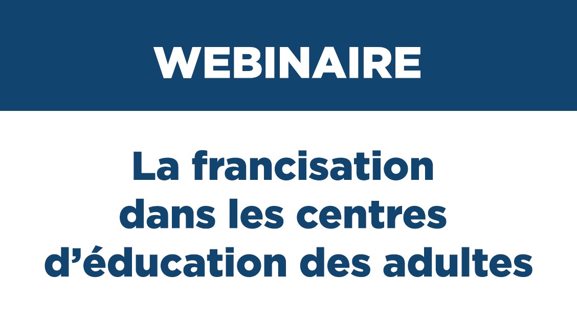 Webinaire : la francisation dans les centres d’éducation des adultes