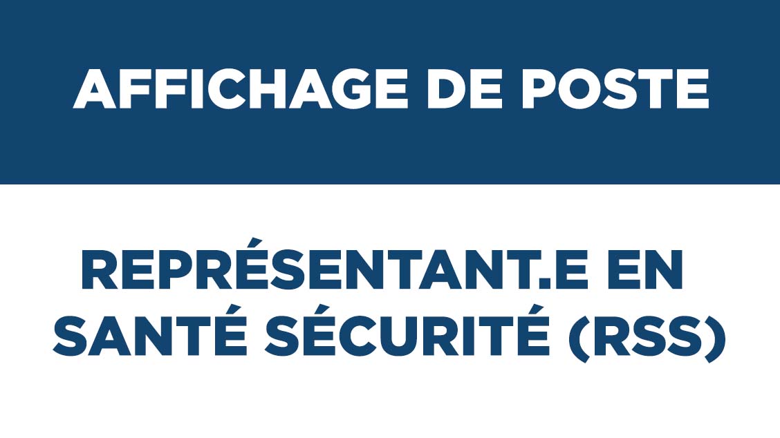 Affichage de poste – Représentant.e en santé sécurité (RSS)