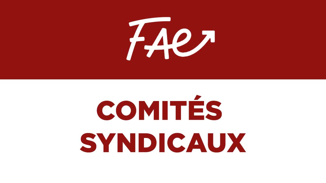 FAE / Comités syndicaux