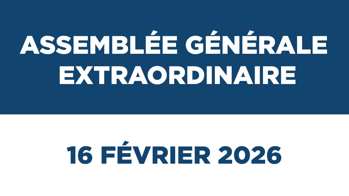 Assemblée générale extraordinaire – 16 février 2026