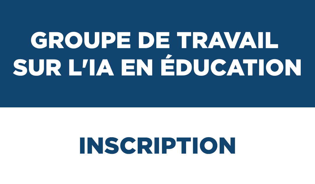 Groupe de travail sur l&rsquo;IA en éducation – Inscription