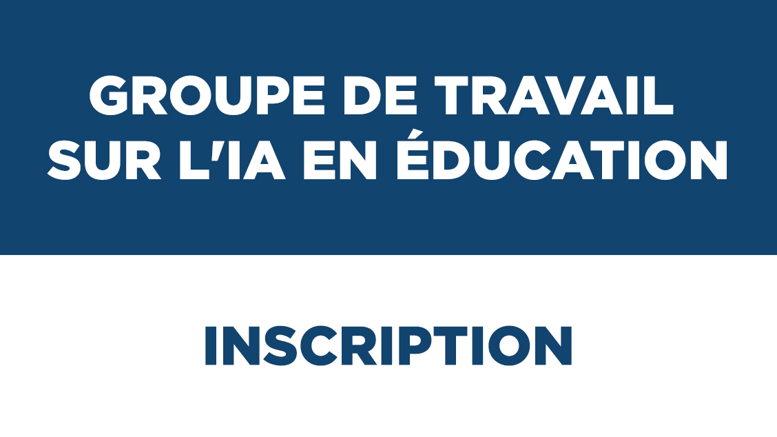 Groupe de travail sur l&rsquo;IA en éducation – Inscription