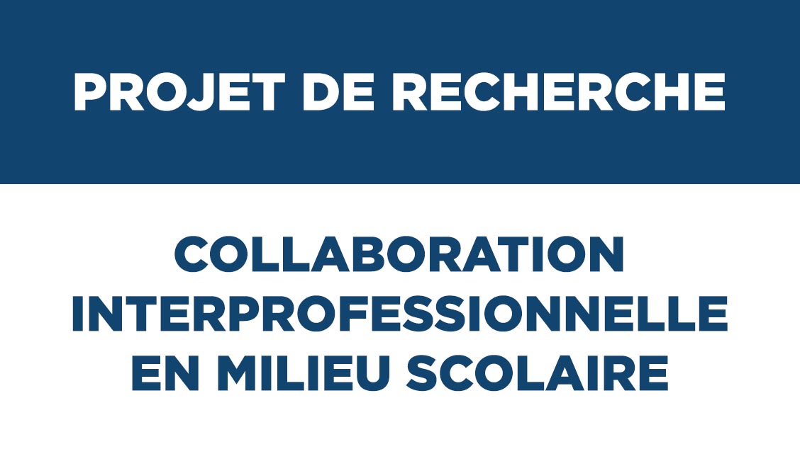 Projet de recherche – Collaboration interprofessionnelle en milieu scolaire