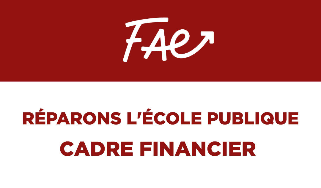 FAE – Réparons l&rsquo;école publique – Cadre financier