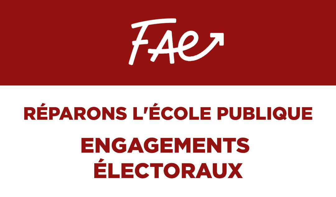 FAE – Réparons l&rsquo;école publique – Engagements électoraux