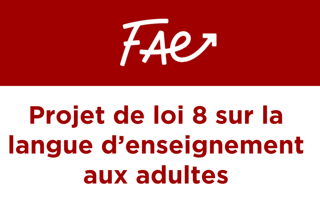 Communiqué FAE – Projet de loi no 8 sur la langue d’enseignement aux adultes